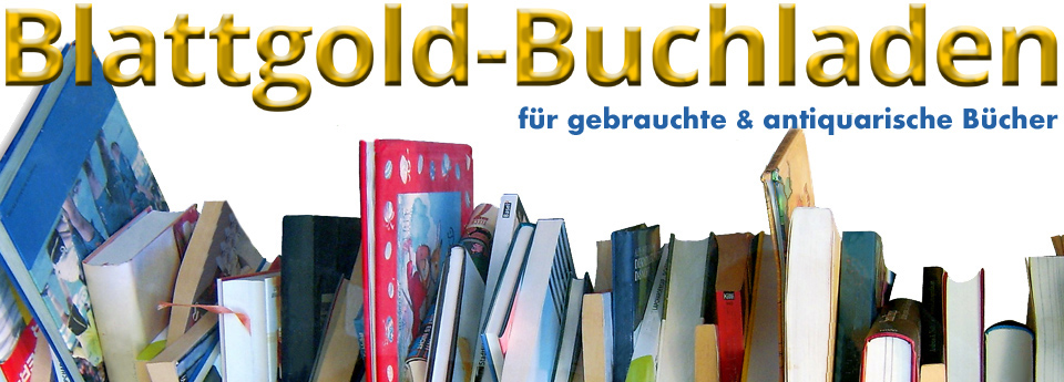 Blattgold - Der Buchladen für gebrauchte und antiquarische Bücher